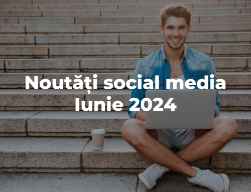 Iunie 2024: Noutățile din Social Media despre care ar trebui să știi